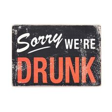 зображення 1 - Постер "Sorry we're Drunk"