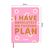 фото 2 - Блокнот для планирования "I HAVE ABSOLUTELY NO PLAN" pink ORNER
