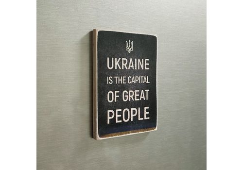 фото 1 - Магнит Ukraine is the capital of great peopl Wood Posterse