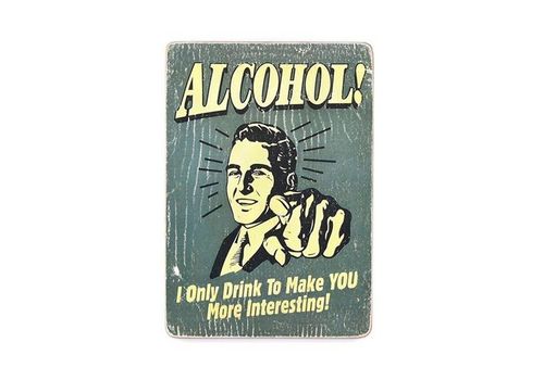 зображення 1 - Постер "Аlcohol I only Drink To make You"